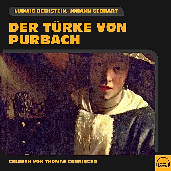 Der Türke von Purbach, Ludwig Bechstein, Johann Gebhart