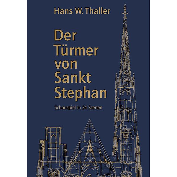 Der Türmer von Sankt Stephan / Buchschmiede von Dataform Media GmbH, Hans W. Thaller