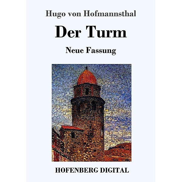 Der Turm, Hugo von Hofmannsthal