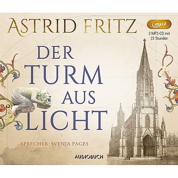 Der Turm aus Licht,2 Audio-CD, 2 MP3, Astrid Fritz