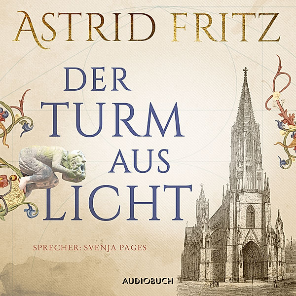 Der Turm aus Licht (ungekürzt), Astrid Fritz