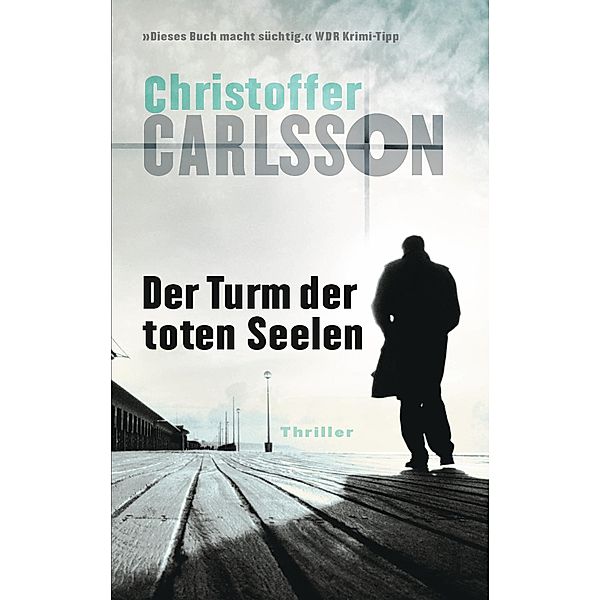 Der Turm der toten Seelen / Leo Junker Bd.1, Christoffer Carlsson