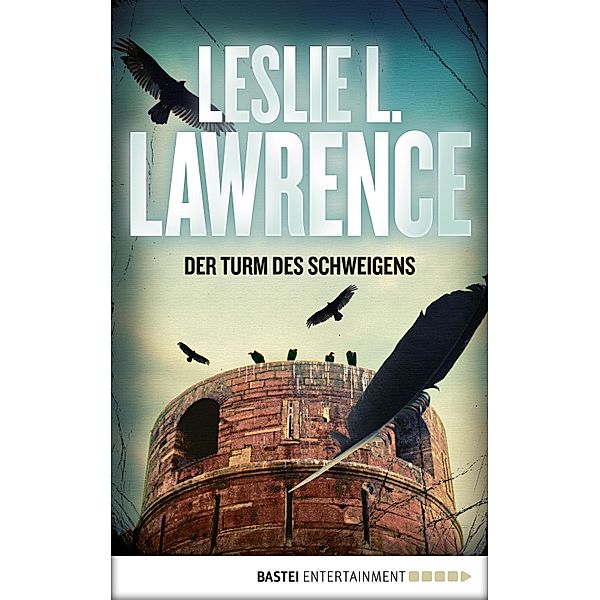 Der Turm des Schweigens / Prof. Lawrences Abenteuer Bd.2, Leslie L. Lawrence