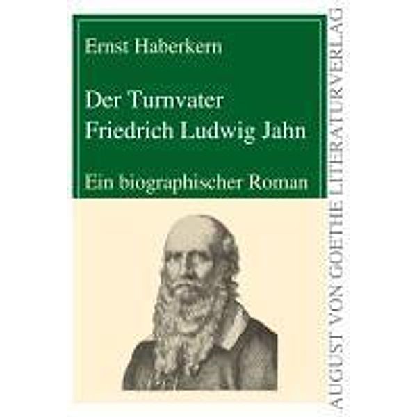 Der Turnvater Friedrich Ludwig Jahn, Ernst Haberkern