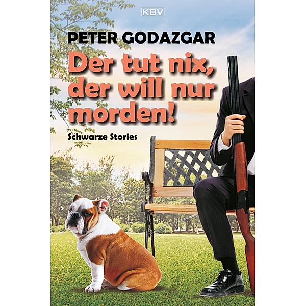 Der tut nix, der will nur morden!, Peter Godazgar
