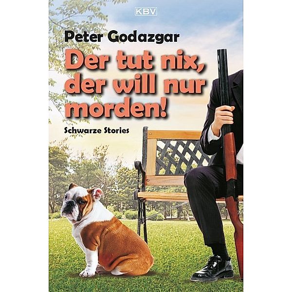 Der tut nix, der will nur morden!, Peter Godazgar