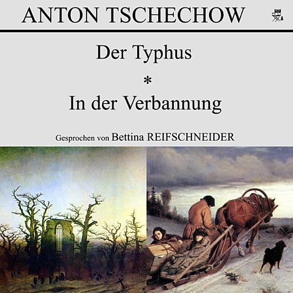 Der Typhus / In der Verbannung, Anton Tschechow