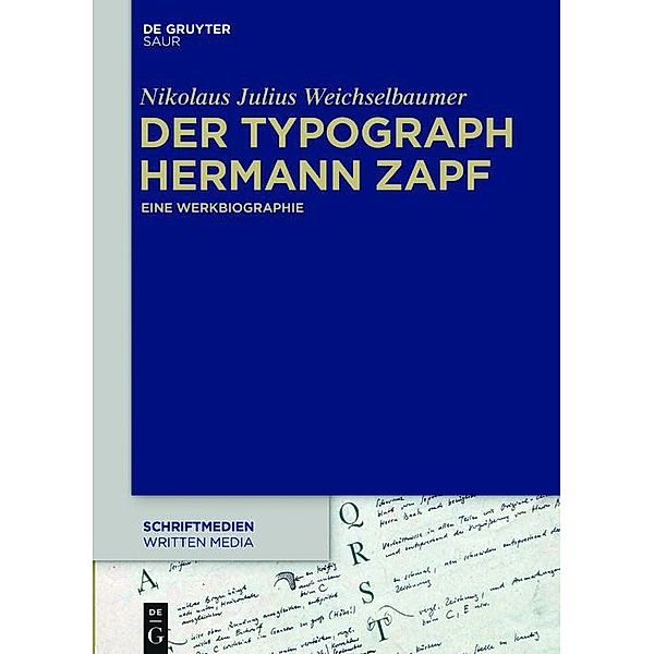 Der Typograph Hermann Zapf / Schriftmedien - Kommunikations- und buchwissenschaftliche Perspektiven Bd.2, Nikolaus Julius Weichselbaumer