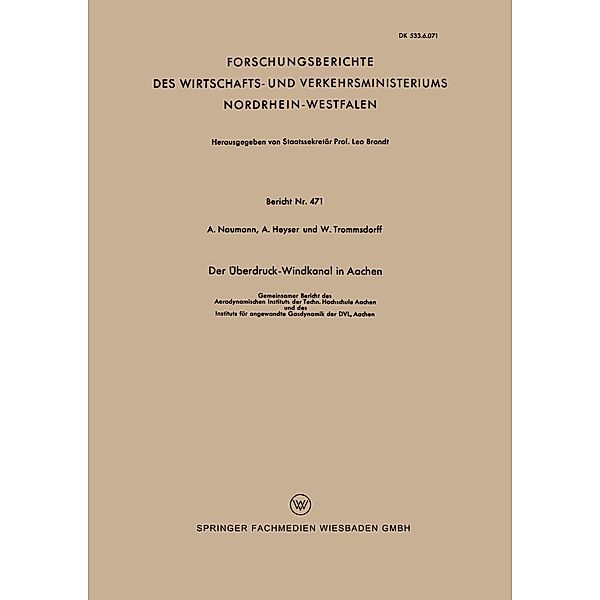 Der Überdruck-Windkanal in Aachen / Forschungsberichte des Wirtschafts- und Verkehrsministeriums Nordrhein-Westfalen Bd.471, Alexander Naumann