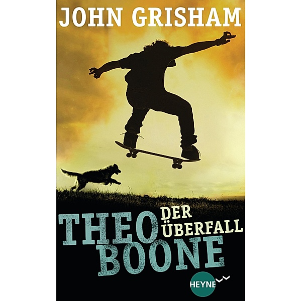 Der Überfall / Theo Boone Bd.4, John Grisham