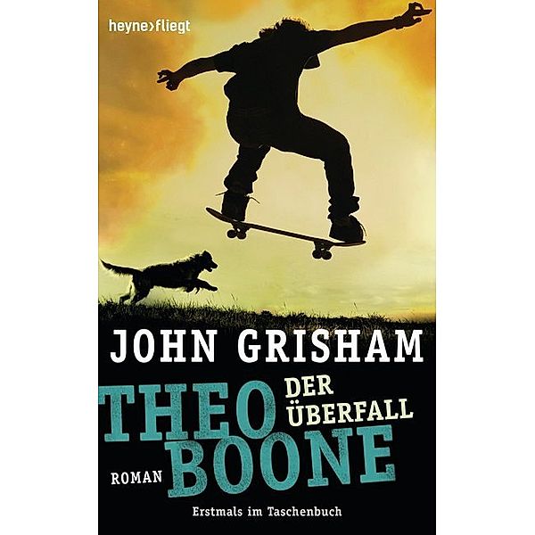 Der Überfall / Theo Boone Bd.4, John Grisham
