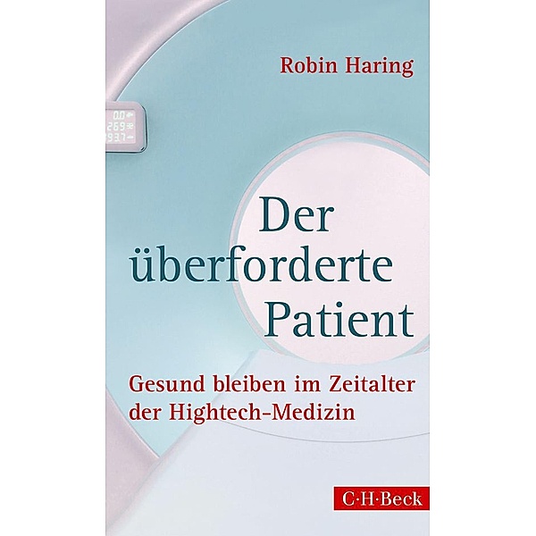 Der überforderte Patient / Beck Paperback Bd.6145, Robin Haring