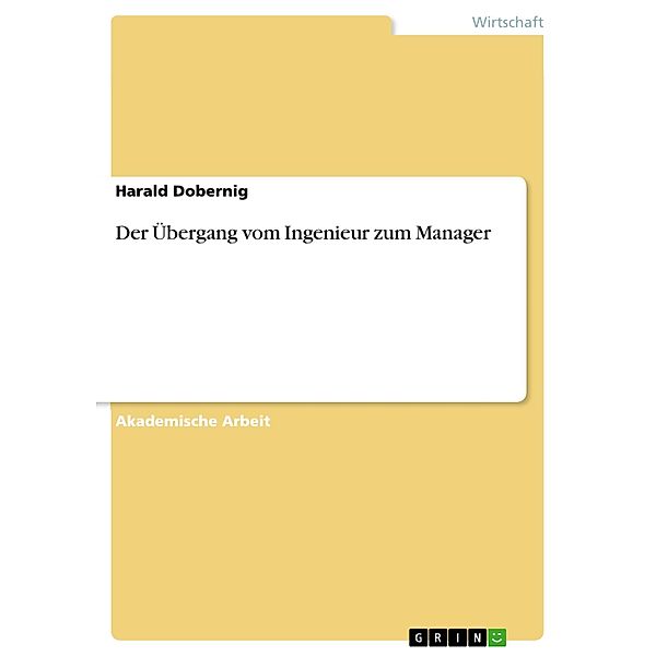 Der Übergang vom Ingenieur zum Manager, Harald Dobernig