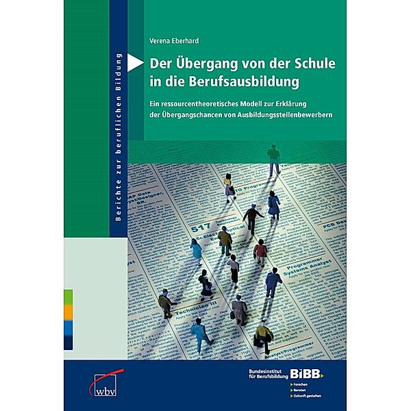 Der Übergang von der Schule in die Berufsausbildung / Berichte zur beruflichen Bildung Bd.50, Verena Eberhard
