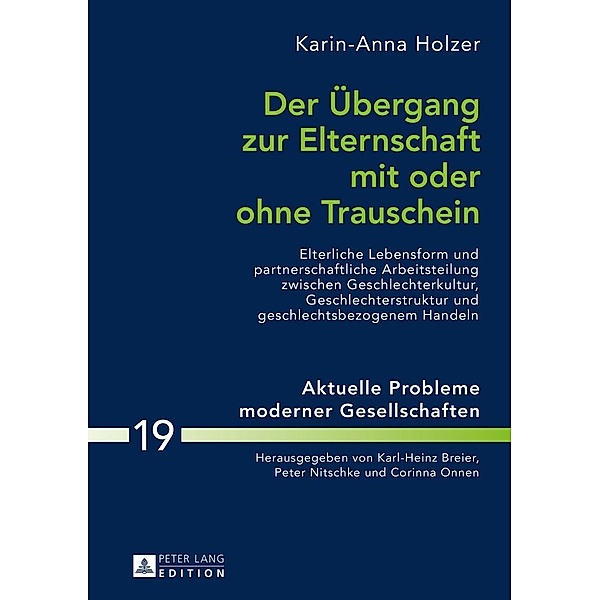 Der Uebergang zur Elternschaft mit oder ohne Trauschein, Holzer Karin Holzer