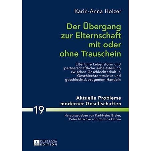 Der Uebergang zur Elternschaft mit oder ohne Trauschein, Karin Holzer