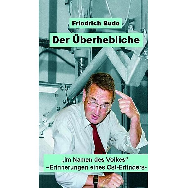 DER ÜBERHEBLICHE, Friedrich Bude