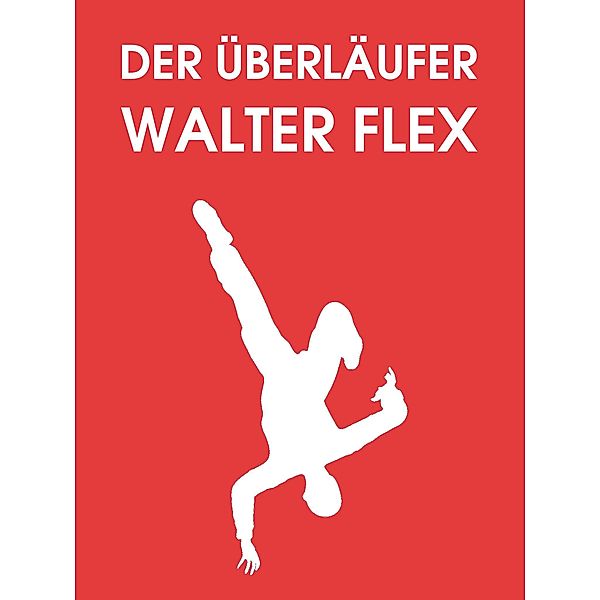 Der Überläufer, Walter Flex