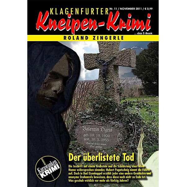 Der überlistete Tod / Klagenfurter Kneipen-Krimi Bd.11, Roland Zingerle