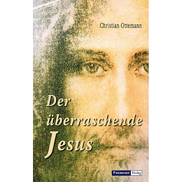 Der überraschende Jesus, Christian Ottemann