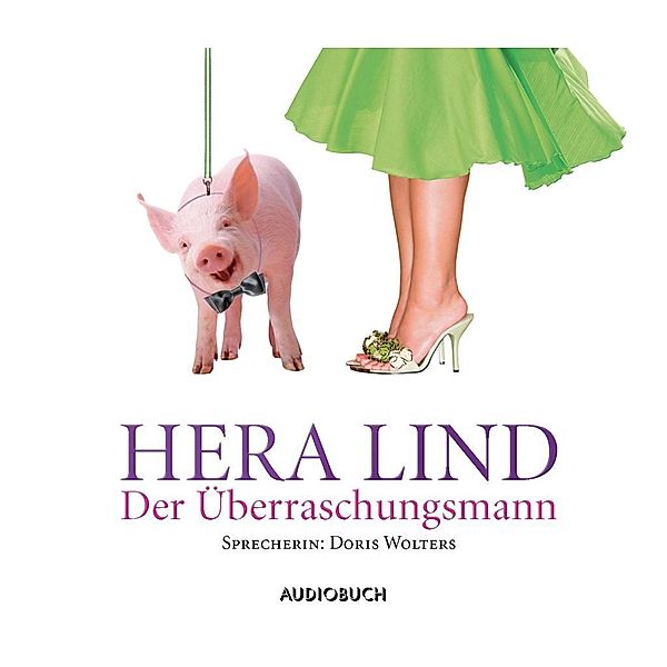 Der Überraschungsmann, 3 Audio-CDs, Hera Lind