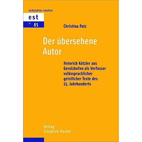 Der übersehene Autor / Eichstätter Studien - Neue Folge Bd.85, Christina Patz