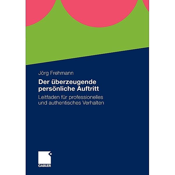 Der überzeugende persönliche Auftritt, Jörg Frehmann