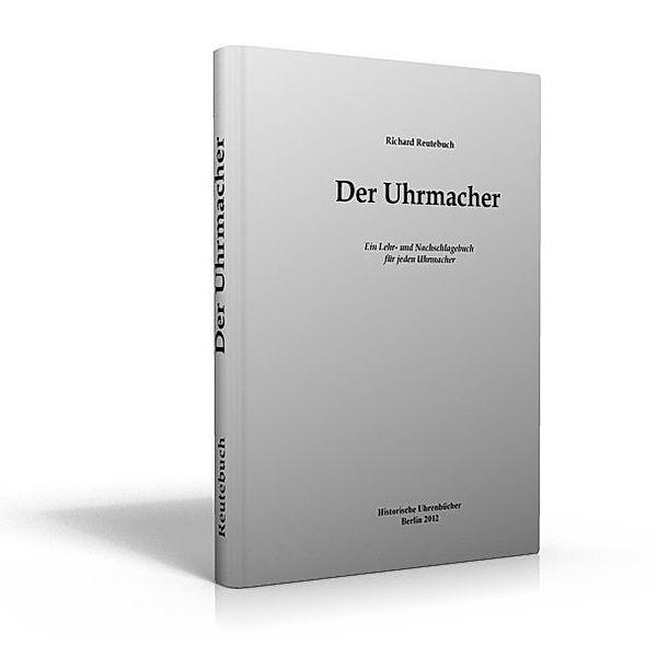 Der Uhrmacher, Richard Reutebuch