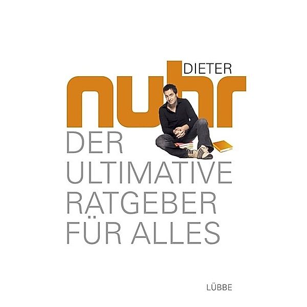 Der ultimative Ratgeber für alles, Dieter Nuhr