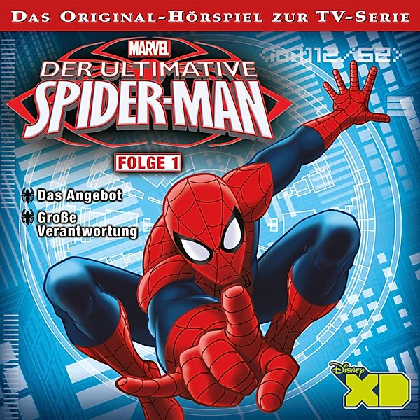 Der Ultimative Spider-Man Hörspiel - 1 - 01: Das Angebot / Große Verantwortung (Das Original-Hörspiel zur Marvel TV-Serie)