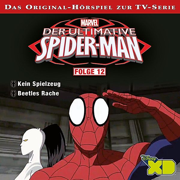 Der Ultimative Spider-Man Hörspiel - 12 - 12: Kein Spielzeug / Beetles Rache (Das Original-Hörspiel zur Marvel TV-Serie)