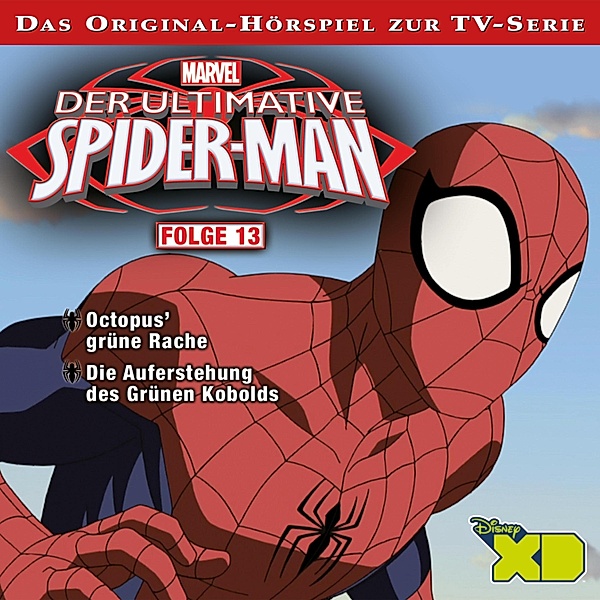 Der Ultimative Spider-Man Hörspiel - 13 - 13: Octopus' grüne Rache / Die Auferstehung des Grünen Kobolds (Das Original-Hörspiel zur Marvel TV-Serie)