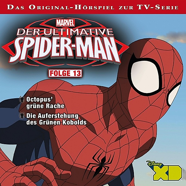 Der ultimative Spider-Man Hörspiel - 13 - Octopus' grüne Rache / Die Auferstehung des Grünen Kobolds, Gabriele Bingenheimer, Marian Szymczyk