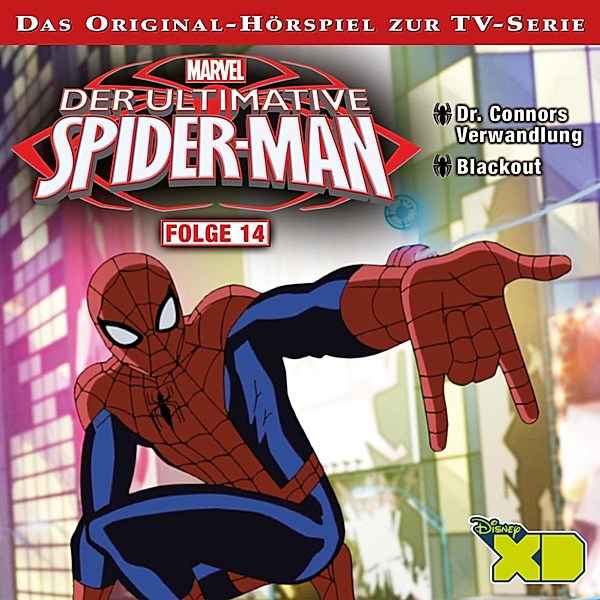 Der Ultimative Spider-Man Hörspiel - 14 - 14: Dr. Connors Verwandlung / Blackout (Das Original-Hörspiel zur Marvel TV-Serie)