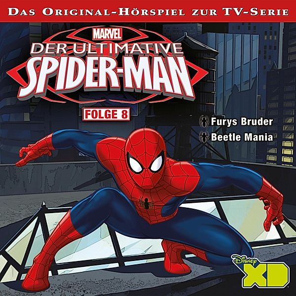 Der Ultimative Spider-Man Hörspiel - 8 - 08: Furys Bruder / Beetle Mania (Das Original-Hörspiel zur Marvel TV-Serie)