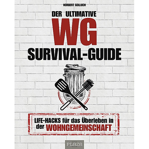 Der ultimative WG-Survival-Guide, Norbert Golluch