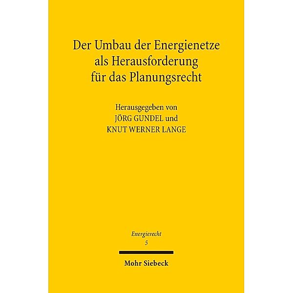 Der Umbau der Energienetze als Herausforderung für das Planungsrecht