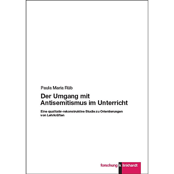 Der Umgang mit Antisemitismus im Unterricht, Paula Maria Rüb