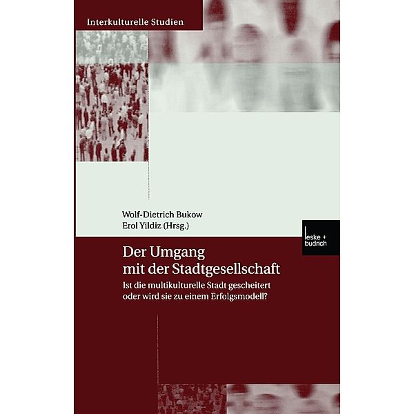 Der Umgang mit der Stadtgesellschaft / Interkulturelle Studien Bd.11
