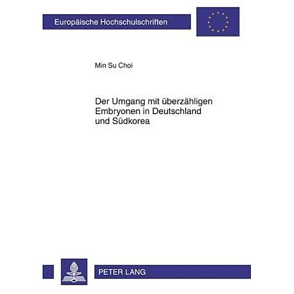 Der Umgang mit überzähligen Embryonen in Deutschland und Südkorea, Min Su Choi