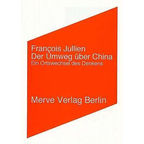Der Umweg über China, François Jullien