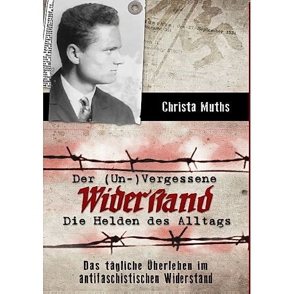 Der (Un-)Vergessene Widerstand, Christa Muths