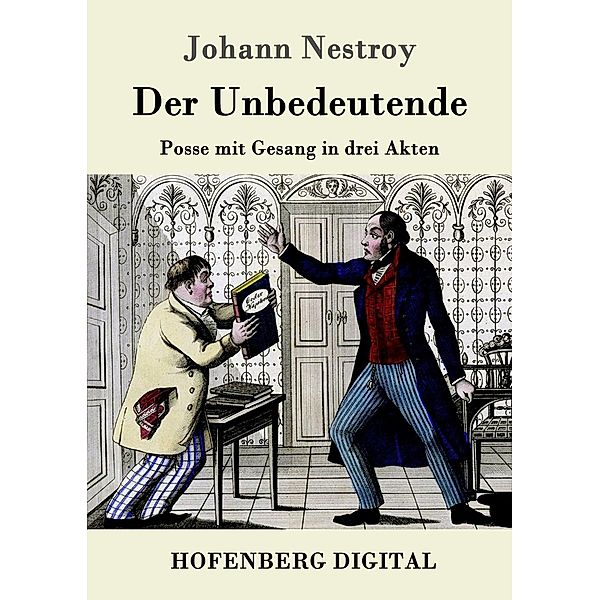 Der Unbedeutende, Johann Nestroy