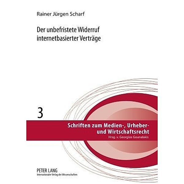 Der unbefristete Widerruf internetbasierter Verträge, Rainer Jürgen Scharf