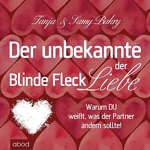 Der unbekannte Fleck der Liebe, Samy Bakry, Tanja Bakry