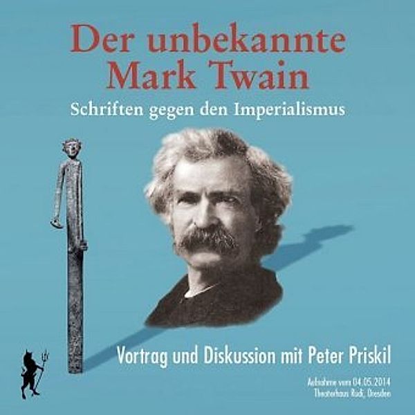 Der unbekannte Mark Twain, 2 Audio-CDs, Peter Priskil