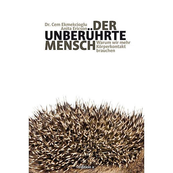 Der unberührte Mensch, Cem Ekmekcioglu, Anita Ericson