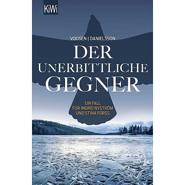 Der unerbittliche Gegner / Ingrid Nyström & Stina Forss Bd.5, Roman Voosen, Kerstin Signe Danielsson