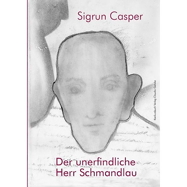 Der unerfindliche Herr Schmandlau, Sigrun Casper