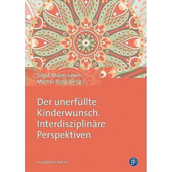 Der unerfüllte Kinderwunsch. Interdisziplinäre Perspektiven